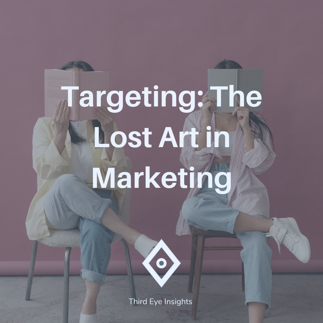 Targeting– the Lost Art in Marketing